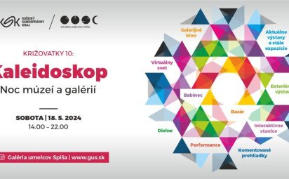 Noc múzeí a galérií 2024 / Križovatky 10: KALEIDOSKOP