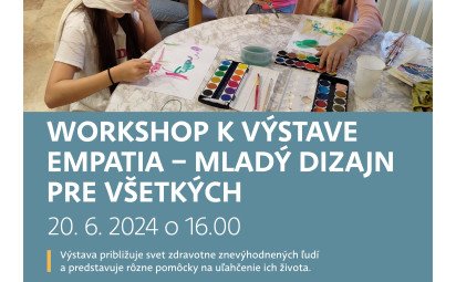 Workshop k výstave Empatia - Mladý dizajn pre všetkých