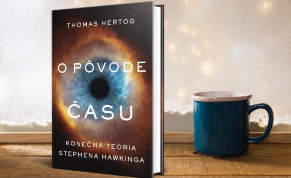 Konečná teória Stephena Hawkinga. O pôvode času