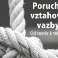 Poruchy vzťahovej väzby